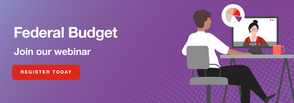 Federal Budget. Join our webinar. Register today.