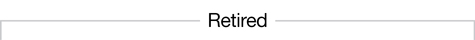 Retired